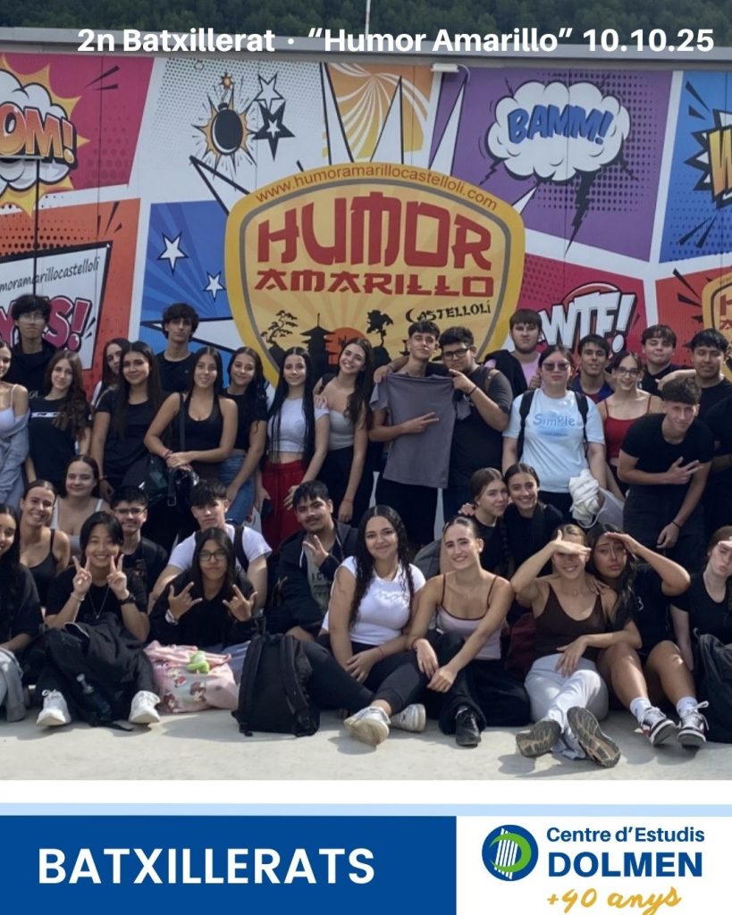 01_Sortida Humor Amarillo 2n Batxillerat CE Dolmen curs 25-26