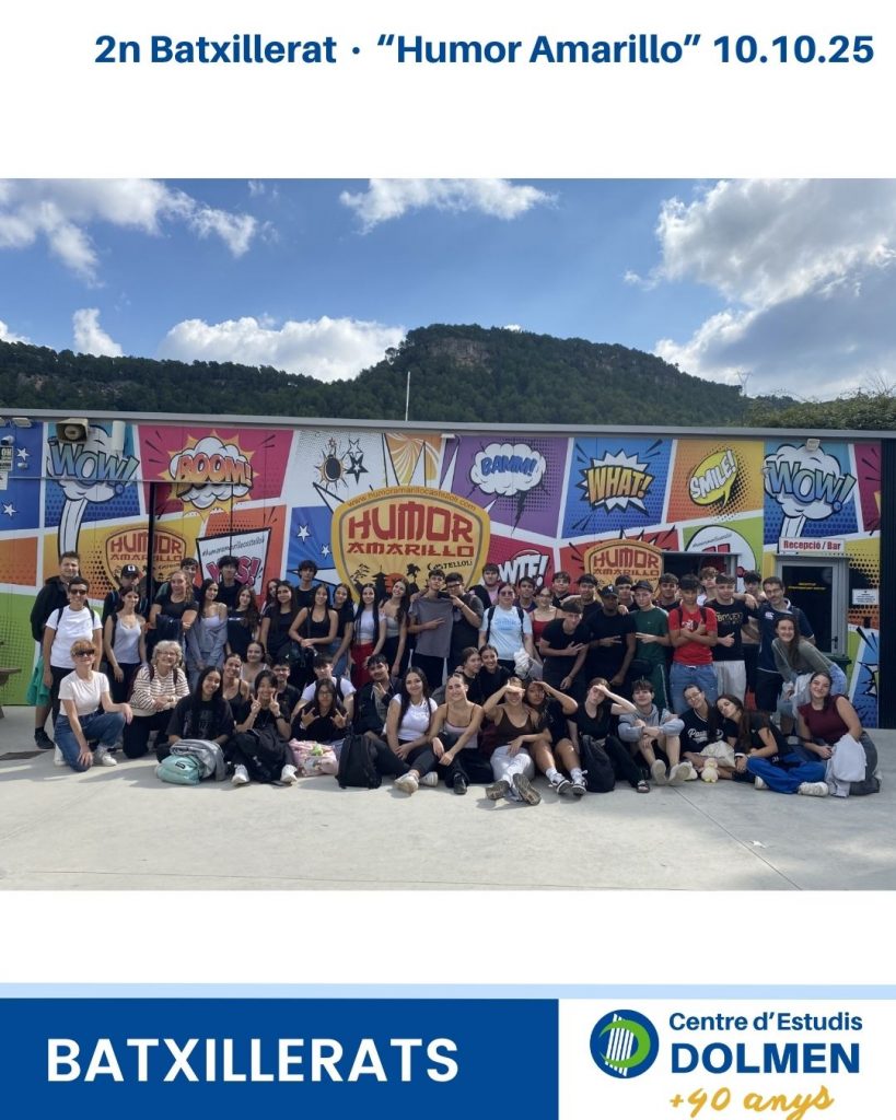10_Sortida Humor Amarillo 2n Batxillerat CE Dolmen curs 25-26